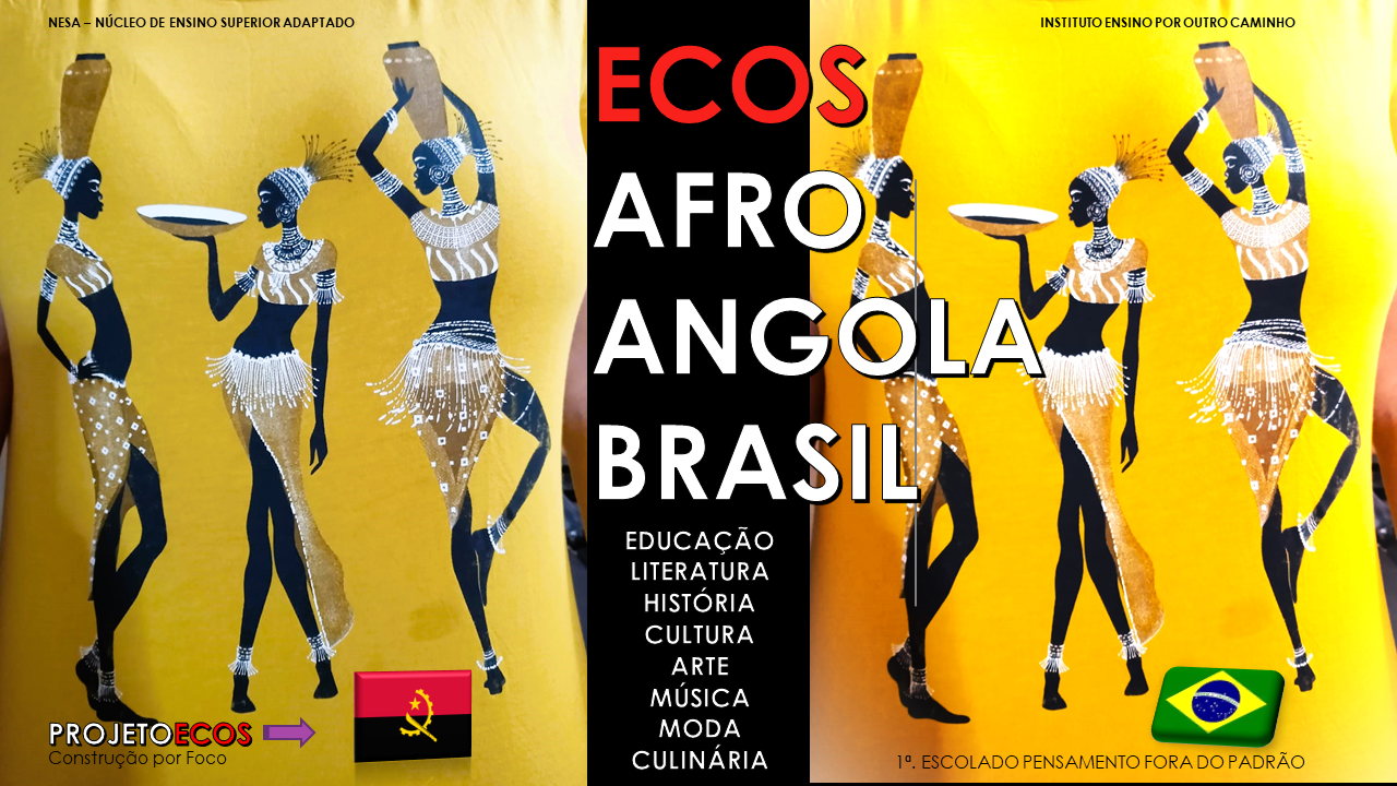 Projeto Ecos Afro Angola Brasil
